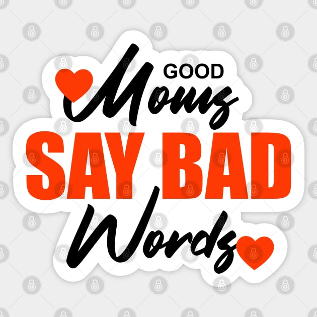 Good moms say bad words Sticker by Sanzida Design